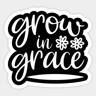 Grow In Grace Sticker